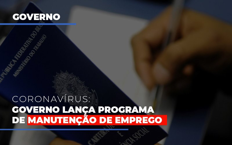 Governo Lanca Programa De Manutencao De Emprego - Aliança Assessoria Contábil