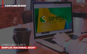 Como Calcular O Simples Nacional 2020 - Aliança Assessoria Contábil