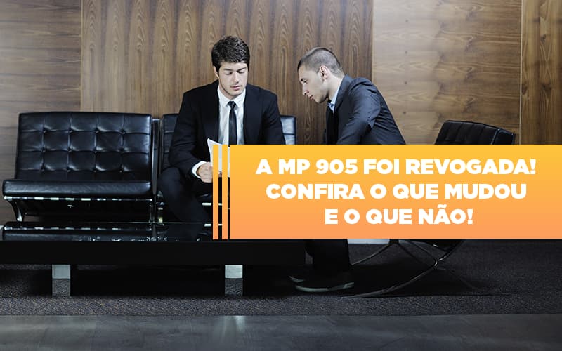 A Mp 905 Foi Revogada Confira O Que Mudou E O Que Nao - Aliança Assessoria Contábil