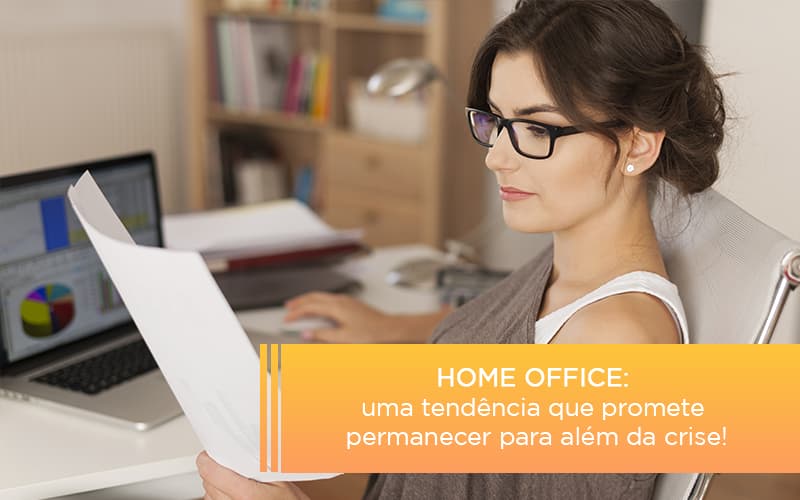 Home Office Uma Tendencia Que Promete Permanecer Para Alem Da Crise - Aliança Assessoria Contábil